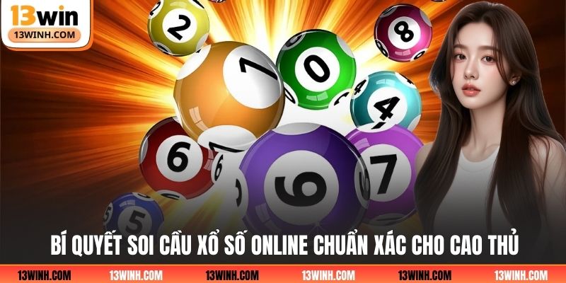 Bí quyết soi cầu xổ số online chuẩn xác cho cao thủ