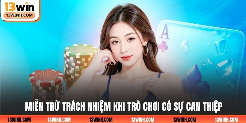 Miễn trừ trách nhiệm khi trò chơi có sự can thiệp