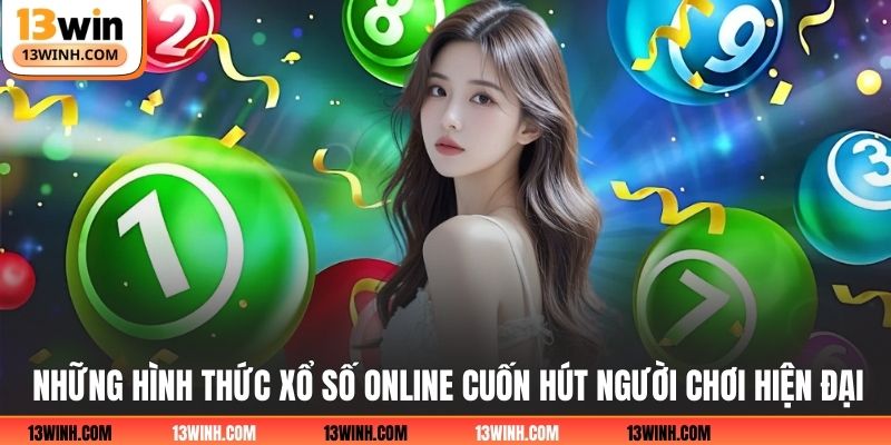 Những hình thức xổ số online cuốn hút người chơi hiện đại