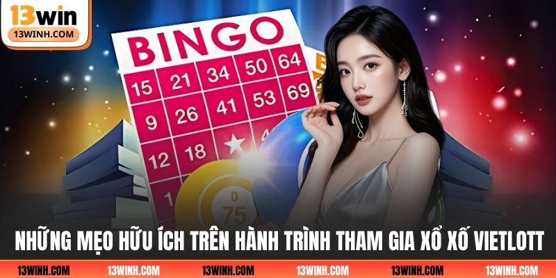 Những mẹo hữu ích trên hành trình tham gia xổ xố Vietlott